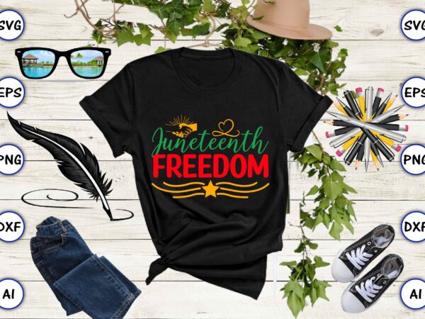 Juneteenth freedom,juneteenth svg bundle, juneteenth t-shirt,juneteenth svg vector,juneteenth png, juneteenth png design, juneteenth t-shirt design,juneteenth png bundle, juneteenth black americans independence 1865 png, black history png, black flag pride png,