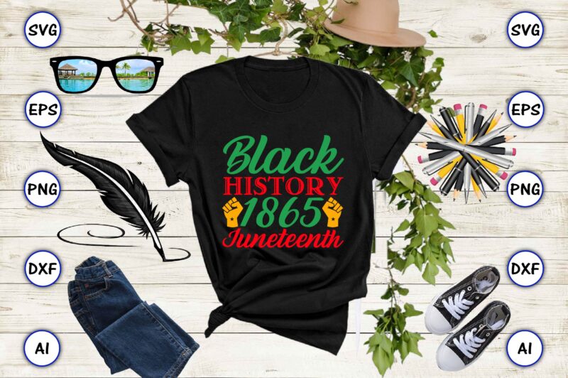 Black history 1865 juneteenth,Juneteenth svg bundle, Juneteenth t-Shirt,Juneteenth svg vector,Juneteenth png, Juneteenth png design, Juneteenth t-shirt design,Juneteenth PNG Bundle, Juneteenth Black Americans Independence 1865 png, Black History png, Black Flag