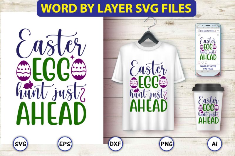 Easter egg hunt just ahead,Easter,Easter bundle Svg,T-Shirt, t-shirt design, Easter t-shirt, Easter vector, Easter svg vector, Easter t-shirt png, Bunny Face Svg, Easter Bunny Svg, Bunny Easter Svg, Easter Bunny