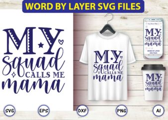 My squad calls me mama,Mother,Mother svg bundle, Mother t-shirt, t-shirt design, Mother svg vector,Mother SVG, Mothers Day SVG, Mom SVG, Files for Cricut, Files for Silhouette, Mom Life, eps files, Shirt design,Mom svg bundle, Mothers day svg, Mom svg, Mom life svg, Girl mom svg, Mama svg, Funny mom svg, Mom quotes svg, Blessed mama svg png,Mothers Day SVG Bundle, mom life svg, Mother’s Day, mama svg, Mommy and Me svg, mum svg, Silhouette, Cut Files for Cricut,Mom svg bundle, Mothers day svg, Mom svg, Mom life svg, Girl mom svg, Mama svg, Funny mom svg, Mom quotes svg, Blessed mama svg png,Mother svg, Mothers day svg, mom svg, mom gift svg, word art svg,Mothers Day SVG Bundle, Mom Svg Bundle, Mom life svg, Funny Mom Svg, Mama Svg, blessed mama svg, Girl mama svg, Funny mom svg,Super Mom, Super Wife, Super Tired SVG, Mom Svg, Mom Life Svg, Mothers Day Gift, Mom Shirt Svg, Funny Mom Quote Svg, Png, Dfx For Cricut, Girl Mama SVG, Mom PNG, Mom Of Girls svg, Mother’s Day svg, Girl Mom Shirt Svg, Cut File For Cricut, Sublimation, Digital Download