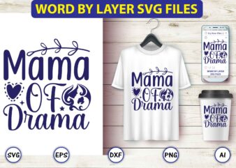 Mama of drama,Mother,Mother svg bundle, Mother t-shirt, t-shirt design, Mother svg vector,Mother SVG, Mothers Day SVG, Mom SVG, Files for Cricut, Files for Silhouette, Mom Life, eps files, Shirt design,Mom