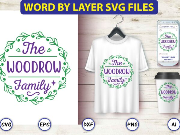 The woodrow family,monogram svg bundle, t-shirt,monogram t-shirt, monogram vector, monogram svg vector, monogram design, monogram bundle, monogram t-shirt design,monogram alphabets, monogram letters svg, digital download, cricut, silhouette, circle svg bundle,