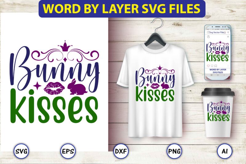 Bunny kisses,Easter,Easter bundle Svg,T-Shirt, t-shirt design, Easter t-shirt, Easter vector, Easter svg vector, Easter t-shirt png, Bunny Face Svg, Easter Bunny Svg, Bunny Easter Svg, Easter Bunny Svg,Easter Bundle Svg,