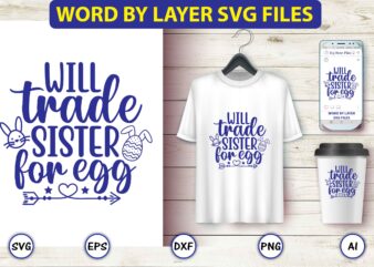 Will trade sister for egg,Easter,Easter bundle Svg,T-Shirt, t-shirt design, Easter t-shirt, Easter vector, Easter svg vector, Easter t-shirt png, Bunny Face Svg, Easter Bunny Svg, Bunny Easter Svg, Easter Bunny