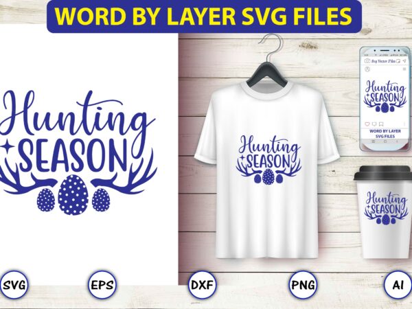 Hunting season,easter,easter bundle svg,t-shirt, t-shirt design, easter t-shirt, easter vector, easter svg vector, easter t-shirt png, bunny face svg, easter bunny svg, bunny easter svg, easter bunny svg,easter bundle svg,