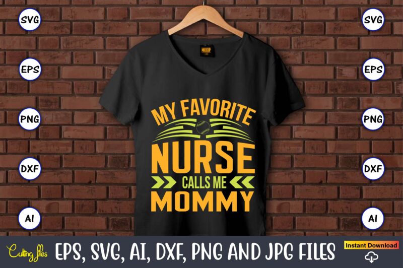 My favorite baseball player calls me mommy,Baseball,Baseball Svg Bundle, Baseball svg, Baseball svg vector, Baseball t-shirt, Baseball tshirt design, Baseball, Baseball design,Biggest Fan Svg, Girl Baseball Shirt Svg, Baseball Sister,