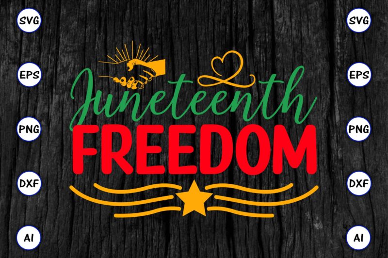 Juneteenth freedom,Juneteenth svg bundle, Juneteenth t-Shirt,Juneteenth svg vector,Juneteenth png, Juneteenth png design, Juneteenth t-shirt design,Juneteenth PNG Bundle, Juneteenth Black Americans Independence 1865 png, Black History png, Black Flag Pride png,