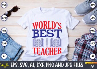 World’s best teacher,Teacher,Teacher t-shirt,Teacher design,Teacher Svg Bundle, sublimation,Teacher svg sublimation, sublimation Teacher svg,Teacher Svg, Teacher day, Teacher bundle,Teacher Appreciation Svg, Funny Svg, School, Teacher, Shirt Svg, Last Day of School,