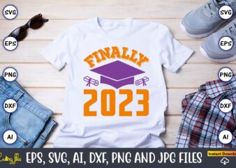 Finally 2023,Graduation,Graduation svg,Graduation t-shirt,Graduation design,Graduation svg design,Graduation t-shirt design,Graduation bundle, Graduation svg Bundle, Graduation svg, Graduation svg vector, Graduation vector, Graduation t-shirt, Graduation t-shirt design,Senior 2023 svg,t-shirt, t-shirt design, svg