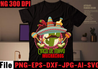 Cinco de mayo muchachos T-shirt Design,Avo great day! T-shirt Design,cinco de mayo t shirt design, anime t shirt design, t shirts, shirt, t shirt for men, t shirt design, custom