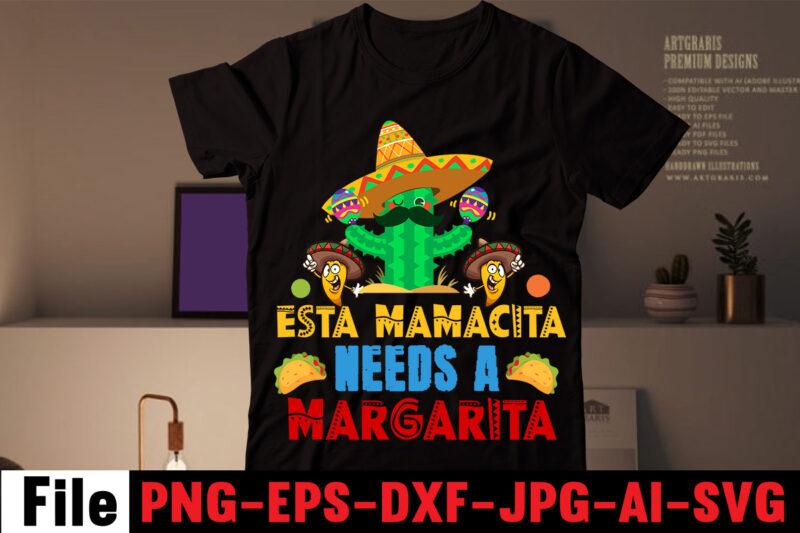 Esta mamacita needs a margarita T-shirt Design,Avo great day! T-shirt Design,cinco de mayo t shirt design, anime t shirt design, t shirts, shirt, t shirt for men, t shirt design,