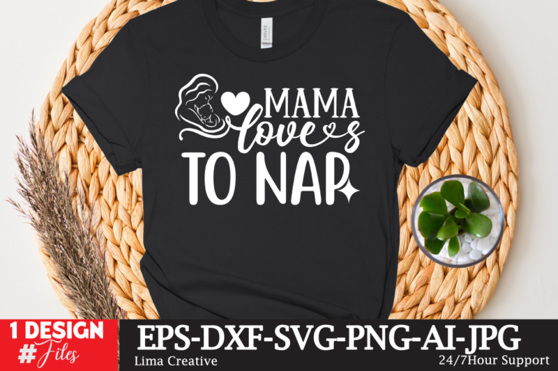 Mama Loves To Nap T-shirt Design,Mother's Day Sublimation T-shirt Design Bundle,Mom Sublimatiion PNG,Best Mom Ever Png Sublimation Design, Mother's Day Png, Western Mom Png, Mama Mom Png,Leopard Mom Png, Western