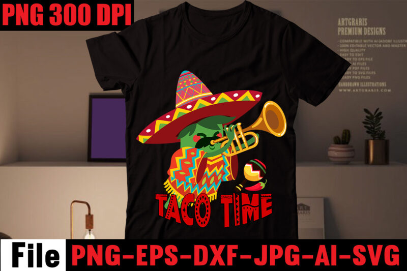 Taco time T-shirt Design,Avo great day! T-shirt Design,cinco de mayo t shirt design, anime t shirt design, t shirts, shirt, t shirt for men, t shirt design, custom t shirts,