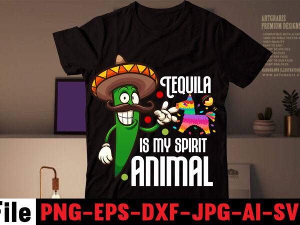 Tequila is my spirit animal t-shirt design,avo great day! t-shirt design,cinco de mayo t shirt design, anime t shirt design, t shirts, shirt, t shirt for men, t shirt design,