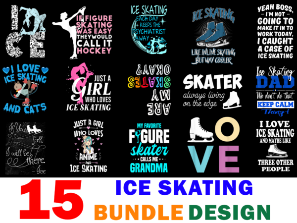 15 ice skating shirt designs bundle for commercial use, ice skating t-shirt, ice skating png file, ice skating digital file, ice skating gift, ice skating download, ice skating design