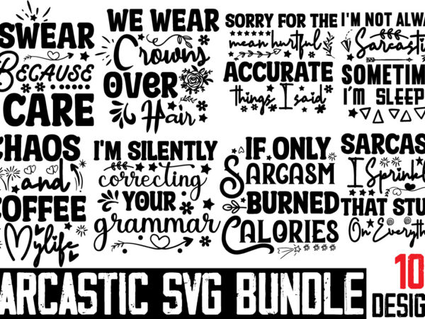 Sarcastic svg bundle 10 designs,sarcastic bundle svg,svgs,quotes-and-sayings,food-drink,print-cut,mini-bundles,on-sale sarcastic svg files, sarcasm svg, funny svg, funny quotes svg, cut files, silhouette, cricut, digital, sarcasm svg,sarcastic svg bundle, sarcastic svg file, funny