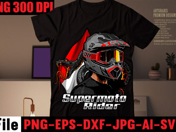 Super moto rider t-shirt design,road race t-shirt design,ride t-shirt design,naked bike rider t-shirt design,just ride t-shirt design,fishing ride t-shirt design,american bikers t-shirt design,hunter 350 t rager t-shirt design,79 th t-shirt