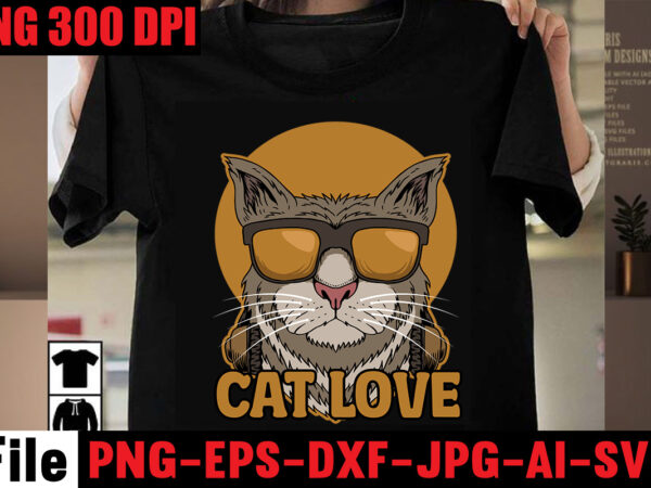 Cat love t-shirt design,cat lady t-shirt design,cat st.patrick’s day t-shirt design,stray catst-shirt design,cat t-shirt bundle , t-shirt design ,cat svg vector for ,t-shirt bundle,cat design cake cat designer clothes ,cat