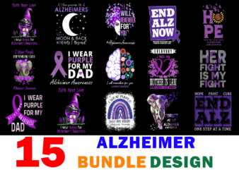 15 Alzheimer Awareness Shirt Designs Bundle For Commercial Use, Alzheimer Awareness T-shirt, Alzheimer Awareness png file, Alzheimer Awareness digital file, Alzheimer Awareness gift, Alzheimer Awareness download, Alzheimer Awareness design