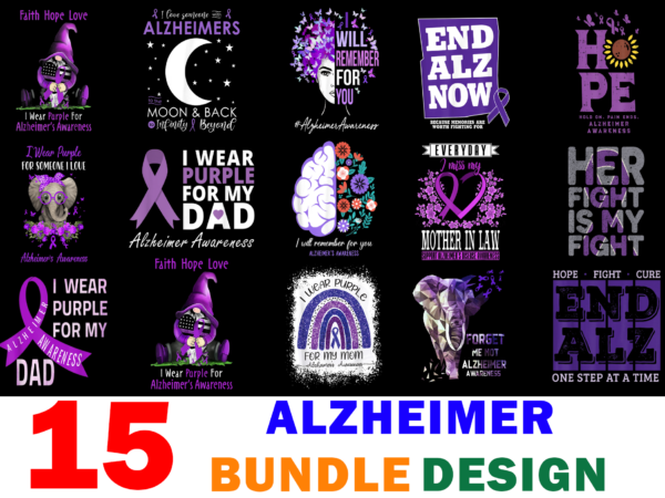 15 alzheimer awareness shirt designs bundle for commercial use, alzheimer awareness t-shirt, alzheimer awareness png file, alzheimer awareness digital file, alzheimer awareness gift, alzheimer awareness download, alzheimer awareness design