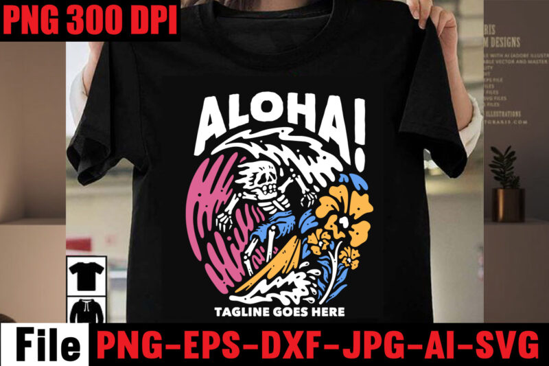 Aloha! Tagline Goes Here T-shirt Design,Designs bundle, summer designs for dark material, summer, tropic, funny summer design svg eps, png files for cutting machines and print t shirt designs for