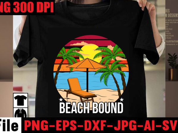Beach bound t-shirt design,aloha! tagline goes here t-shirt design,designs bundle, summer designs for dark material, summer, tropic, funny summer design svg eps, png files for cutting machines and print t