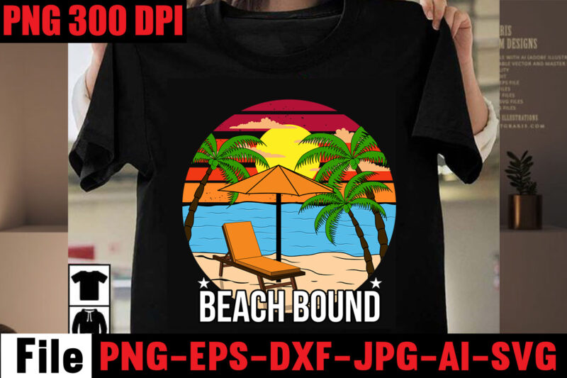 Beach Bound T-shirt Design,Aloha! Tagline Goes Here T-shirt Design,Designs bundle, summer designs for dark material, summer, tropic, funny summer design svg eps, png files for cutting machines and print t