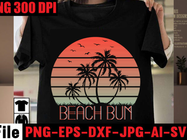 Beach bum t-shirt design,aloha! tagline goes here t-shirt design,designs bundle, summer designs for dark material, summer, tropic, funny summer design svg eps, png files for cutting machines and print t