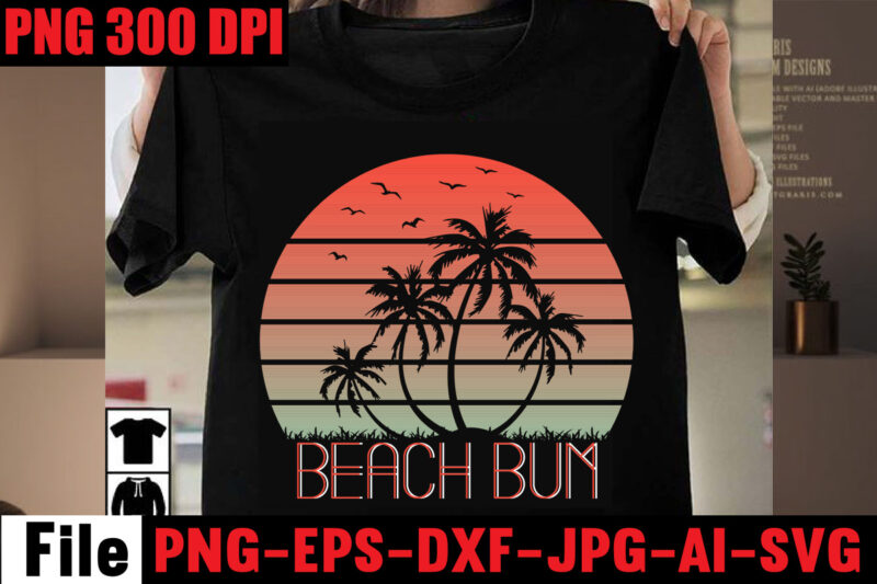 Beach Bum T-shirt Design,Aloha! Tagline Goes Here T-shirt Design,Designs bundle, summer designs for dark material, summer, tropic, funny summer design svg eps, png files for cutting machines and print t