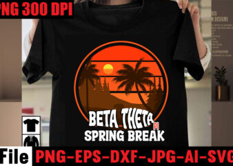 Beta Theta Pi Spring Break T-shirt Design,Aloha! Tagline Goes Here T-shirt Design,Designs bundle, summer designs for dark material, summer, tropic, funny summer design svg eps, png files for cutting machines