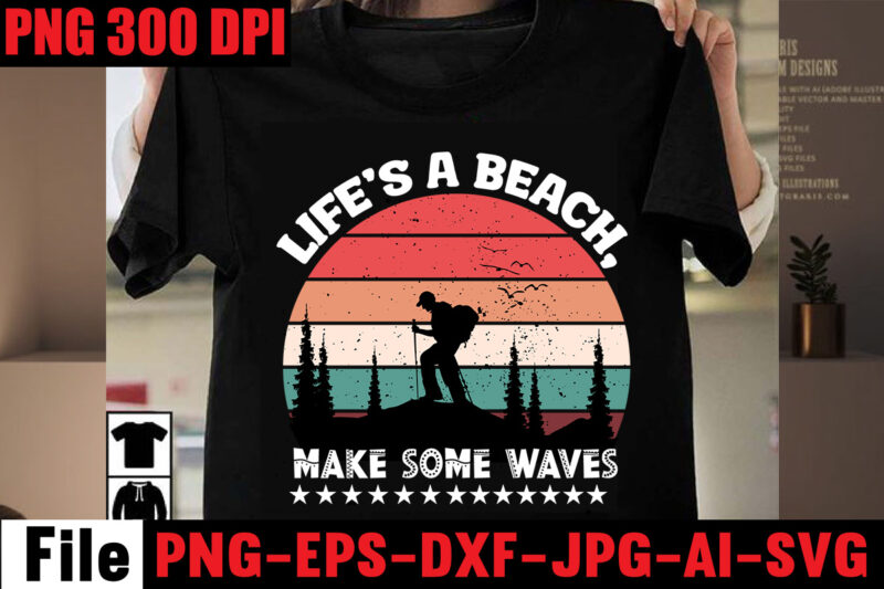 Life’s A Beach, Make Some Waves T-shirt Design,Aloha! Tagline Goes Here T-shirt Design,Designs bundle, summer designs for dark material, summer, tropic, funny summer design svg eps, png files for cutting