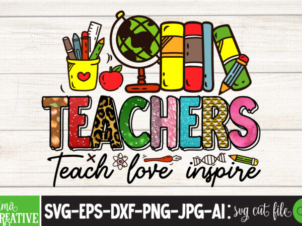 Teacher teach love inspire sublimation png design,teacher png, teacher name frame png, pencil apple coffee rule frame name, file design for sublimation or print, digital downloadteachers change the world png