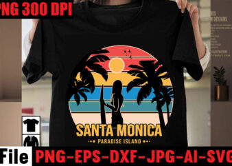 Santa Monica Paradise Island T-shirt Design,Make waves T-shirt Design,Aloha! Tagline Goes Here T-shirt Design,Designs bundle, summer designs for dark material, summer, tropic, funny summer design svg eps, png files for