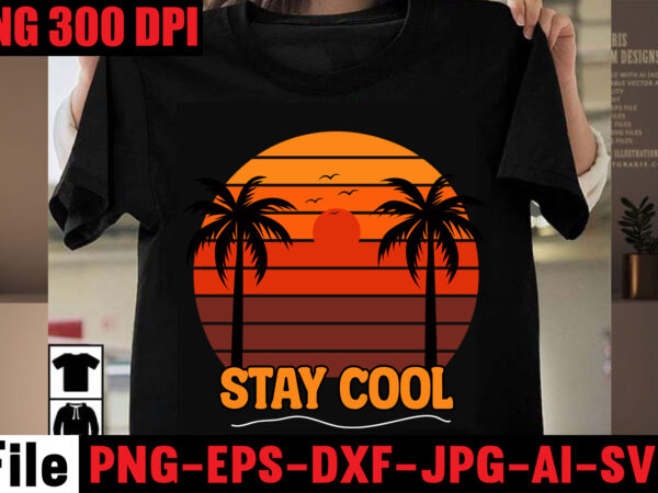 Stay cool t-shirt design,make waves t-shirt design,aloha! tagline goes here t-shirt design,designs bundle, summer designs for dark material, summer, tropic, funny summer design svg eps, png files for cutting machines