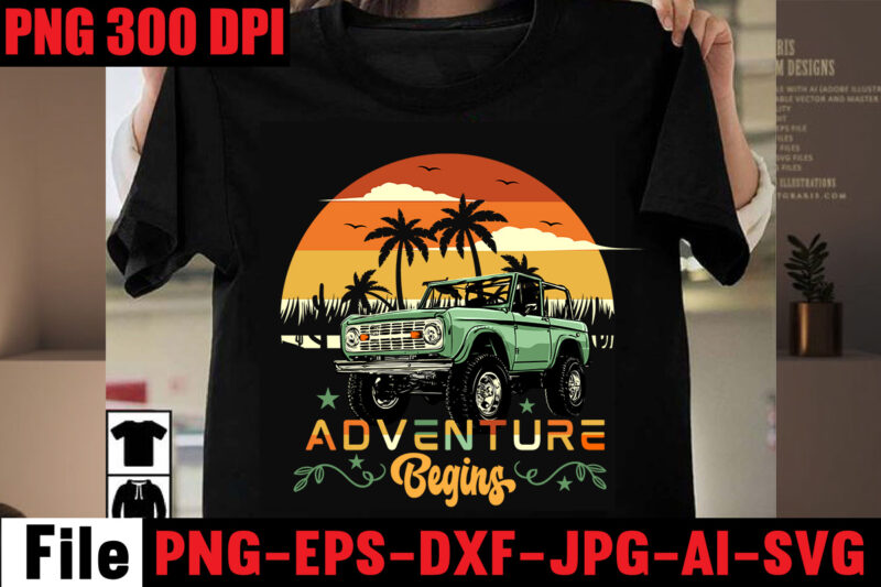 Adventure T-shirt Bundle,30 Designs ,on sell Design, Big Sell Design,A New Adventure Begins T-shirt Design,adventure svg, awesome camping ,t-shirt baby, camping t shirt big, camping bundle ,svg boden camping, t