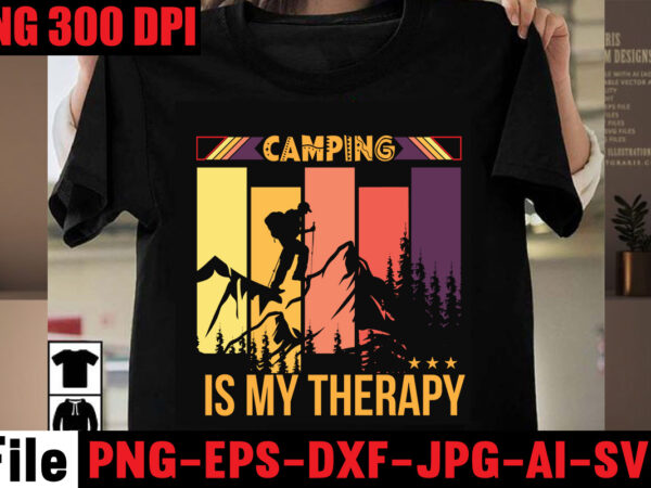 Camping is my therapy t-shirt design,a new adventure begins t-shirt design,adventure svg, awesome camping ,t-shirt baby, camping t shirt big, camping bundle ,svg boden camping, t shirt cameo camp, life