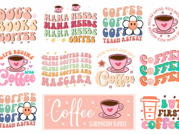 Coffee sublimation bundle, retro coffee svg, coffee svg, iced coffee svg, wavy coffee svg, hippie svg, aesthetic svg, trendy svg, retro svg, wavy text svg caffeine svg,retro coffee svg bundle, t shirt vector file