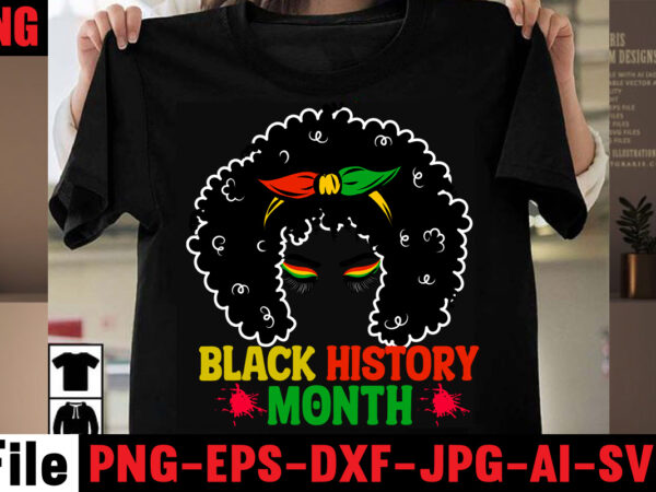 Black history month t-shirt design,black history is world history t-shirt design,2023 african, american svg bundle ,african american t shirt design, bundle black african american, black history month african ,american country