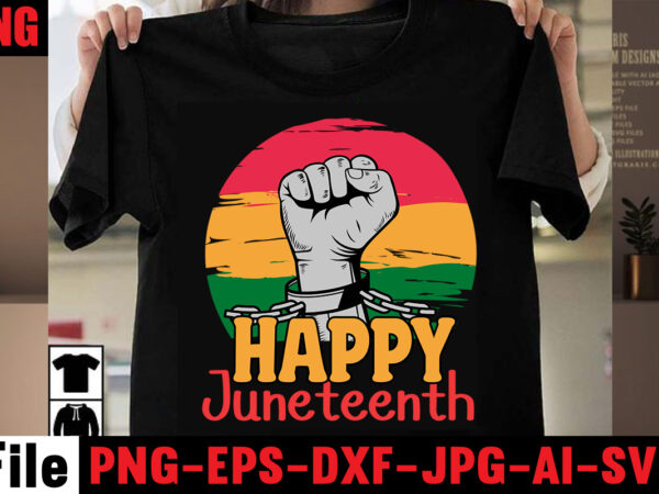 Happy juneteenth t-shirt design,black history is world history t-shirt design,2023 african, american svg bundle ,african american t shirt design, bundle black african american, black history month african ,american country celebration