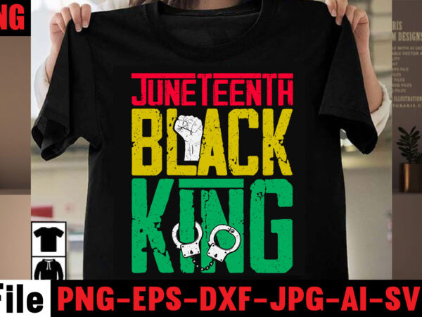 Juneteenth black king t-shirt design,black history is world history t-shirt design,2023 african, american svg bundle ,african american t shirt design, bundle black african american, black history month african ,american country