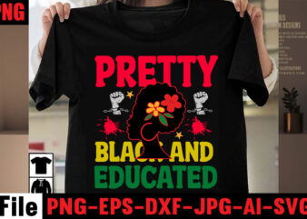 Pretty Black And Educated T-shirt Design,Black History Is World History T-shirt Design,2023 african, american svg bundle ,african american t shirt design, bundle black african american, black history month african ,american
