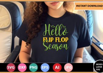Hello Flip Flop Season vector t-shirt
