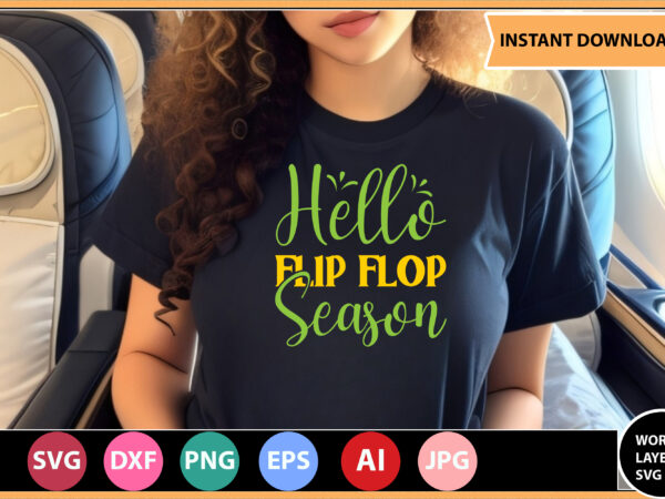 Hello flip flop season vector t-shirt