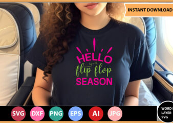 Hello Flip Flop Season vector t-shirt