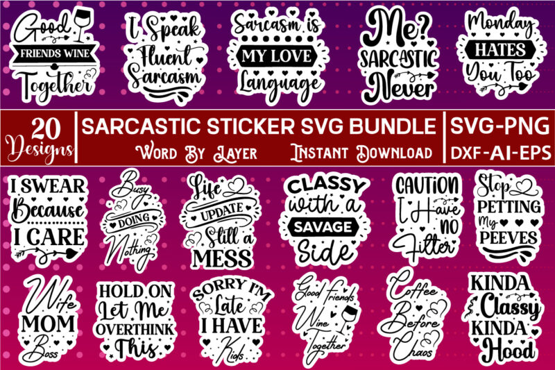 Sarcastic Sticker SVG Bundle Sarcasm Svg Bundle, Sarcastic Bundle Svg, Sarcastic Svg Bundle, Funny Svg Bundle, Sarcastic Sayings Svg Bundle, Sarcastic Quotes Svg,Swear Word PNG Design Bundle #4, Printable Curse