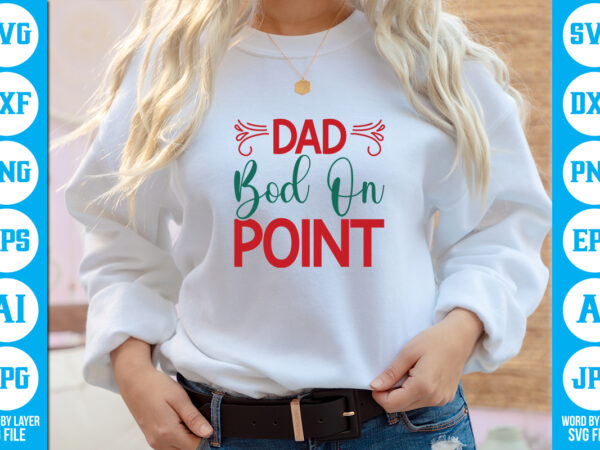 Dad bod on point vector t-shirt,dad svg bundle, father’s day svg, png bundle, commercial use, dad svg,png, father’s day cut file, happy fathers day, instant download,dad svg, fathers day svg,