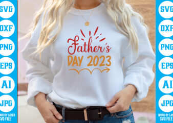 Father’s Day 2023 vector t-shirt ,Dad Svg Bundle, Father’s Day Svg, Png Bundle, Commercial Use, Dad Svg,Png, Father’s Day Cut File, Happy Fathers Day, Instant Download,Dad svg, fathers day svg,