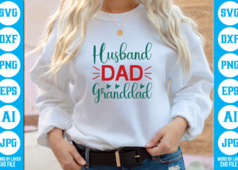 Husband Dad Granddad vector t-shirt ,Dad Svg Bundle, Father’s Day Svg, Png Bundle, Commercial Use, Dad Svg,Png, Father’s Day Cut File, Happy Fathers Day, Instant Download,Dad svg, fathers day svg,