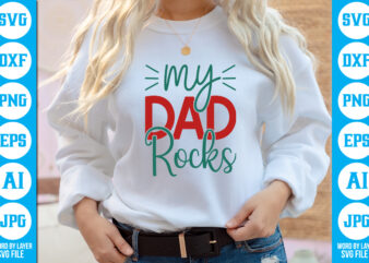 My Dad Rocks vector t-shirt ,Dad Svg Bundle, Father’s Day Svg, Png Bundle, Commercial Use, Dad Svg,Png, Father’s Day Cut File, Happy Fathers Day, Instant Download,Dad svg, fathers day svg,