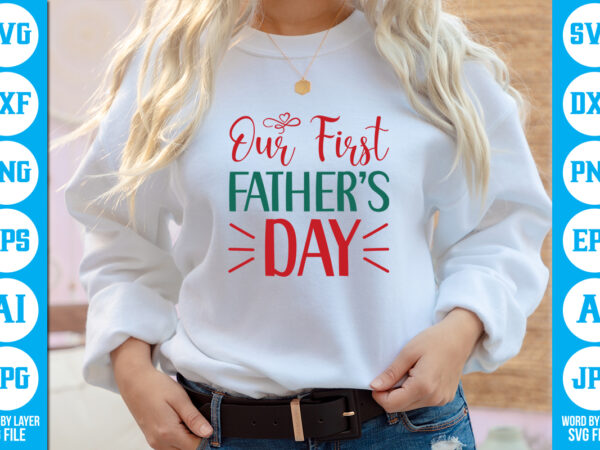 Our first father’s day vector t-shirt ,dad svg bundle, father’s day svg, png bundle, commercial use, dad svg,png, father’s day cut file, happy fathers day, instant download,dad svg, fathers day